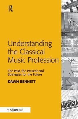 Understanding the Classical Music Profession 1