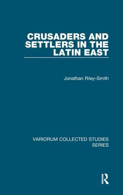 bokomslag Crusaders and Settlers in the Latin East