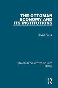 bokomslag Ottoman Economy and Its Institutions
