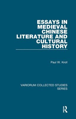 Essays in Medieval Chinese Literature and Cultural History 1