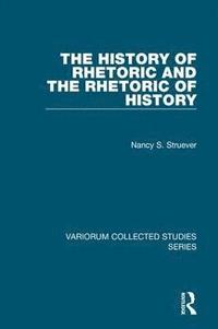 bokomslag The History of Rhetoric and the Rhetoric of History