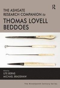 bokomslag The Ashgate Research Companion to Thomas Lovell Beddoes
