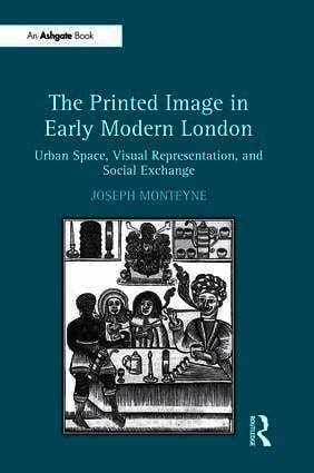 Printed Image in Early Modern London