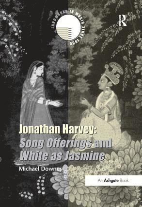 Jonathan Harvey: Song Offerings and White as Jasmine