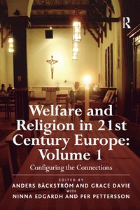 bokomslag Welfare and Religion in 21st Century Europe: Volume 1: Configuring the Connections