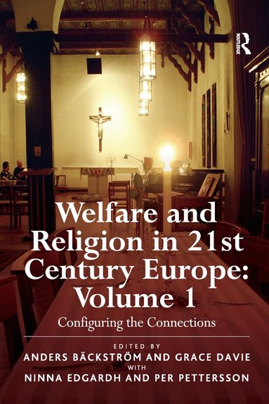 Anders Bäckström, Grace Davie, Ninna Edgardh, Per Pettersson - Welfare and Religion in 21st Century Europe, Häftad
