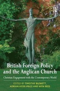 bokomslag British Foreign Policy and the Anglican Church