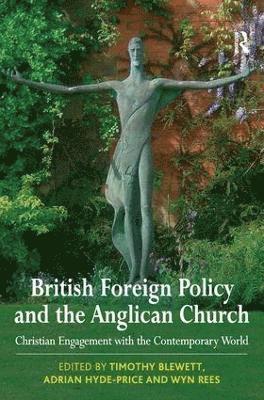 Timothy Blewett, Adrian Hyde-Price - British Foreign Policy and the Anglican Church, Häftad
