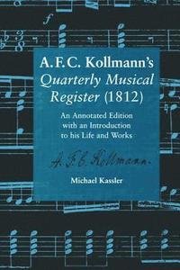 bokomslag A.F.C. Kollmann's Quarterly Musical Register (1812)