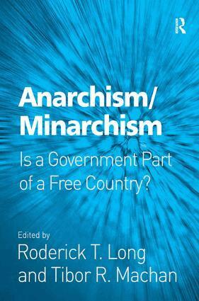 Roderick T. Long, Tibor R. Machan - Anarchism/Minarchism, Inbunden