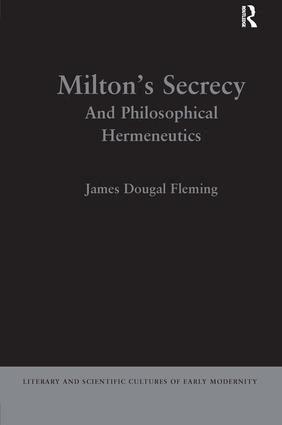 James Dougal Fleming - Milton's Secrecy, Inbunden