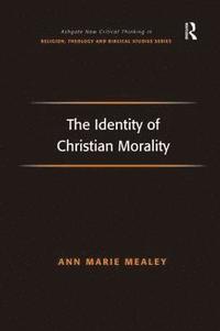 bokomslag The Identity of Christian Morality