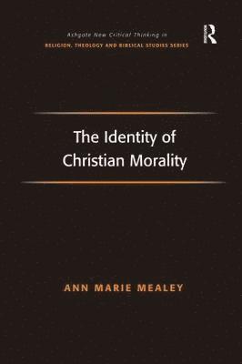 bokomslag The Identity of Christian Morality