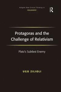 bokomslag Protagoras and the Challenge of Relativism