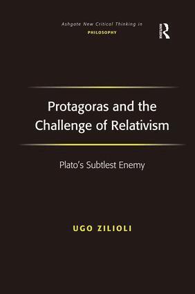 Ugo Zilioli - Protagoras and the Challenge of Relativism, Inbunden