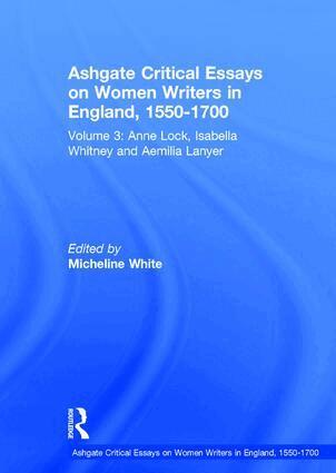 Micheline White - Ashgate Critical Essays on Women Writers in England, 1550-1700, Inbunden