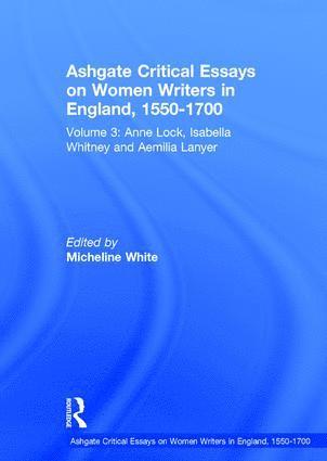 Ashgate Critical Essays on Women Writers in England, 1550-1700 1