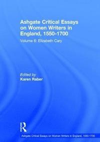 bokomslag Ashgate Critical Essays on Women Writers in England, 1550-1700