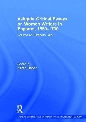Karen Raber - Ashgate Critical Essays on Women Writers in England, 1550-1700, Inbunden