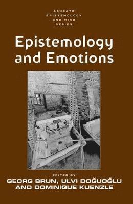 Georg Brun, Ulvi Doguoglu - Epistemology and Emotions, Inbunden