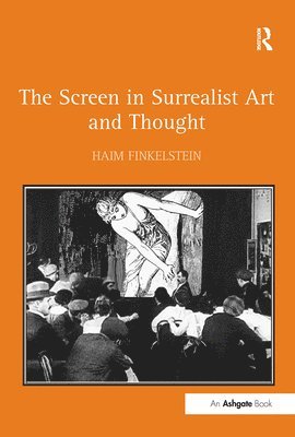 Haim Finkelstein - Screen in Surrealist Art and Thought, Inbunden