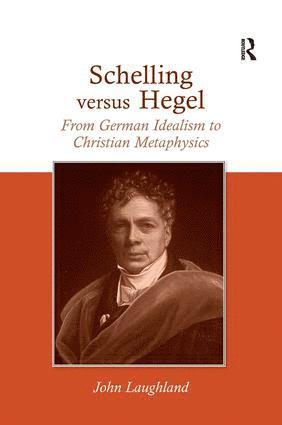 John Laughland - Schelling versus Hegel, Inbunden