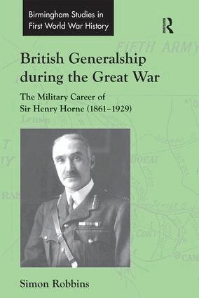 Simon Robbins - British Generalship during the Great War, Inbunden