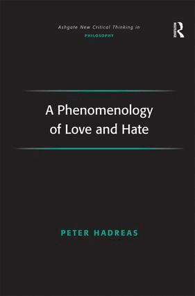 Peter Hadreas - Phenomenology of Love and Hate, Inbunden