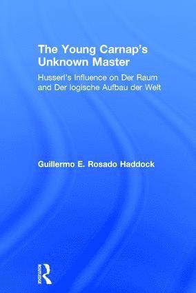 Guillermo E. Rosado Haddock - Young Carnap's Unknown Master, Inbunden