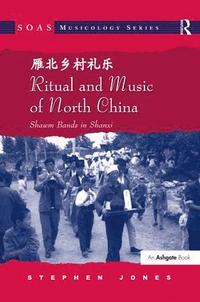 bokomslag Ritual and Music of North China