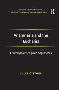 bokomslag Anamnesis and the Eucharist