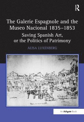 Galerie Espagnole and the Museo Nacional 1835-1853 1