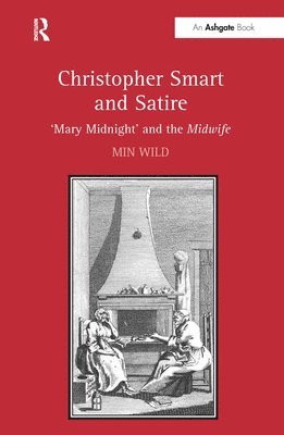 Min Wild - Christopher Smart and Satire, Inbunden