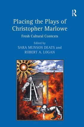 Sara Munson Deats, Robert A. Logan - Placing the Plays of Christopher Marlowe, Inbunden
