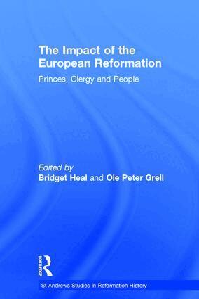 Ole Peter Grell, Bridget Heal - Impact of the European Reformation, Inbunden