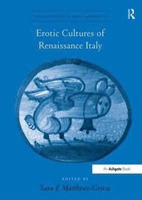 bokomslag Erotic Cultures of Renaissance Italy