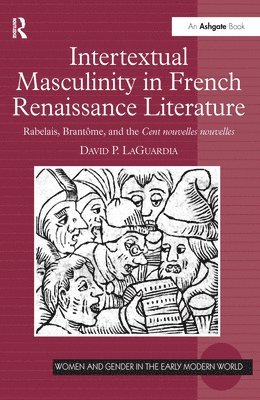 Intertextual Masculinity in French Renaissance Literature 1