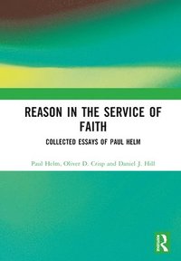 bokomslag Reason in the Service of Faith
