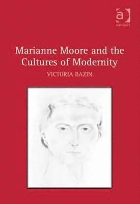 bokomslag Marianne Moore and the Cultures of Modernity