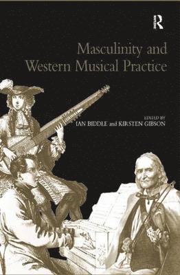 Masculinity and Western Musical Practice 1