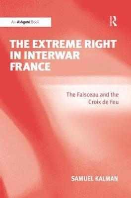 bokomslag The Extreme Right in Interwar France