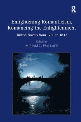 bokomslag Enlightening Romanticism, Romancing the Enlightenment