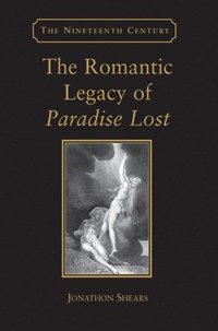 bokomslag The Romantic Legacy of Paradise Lost