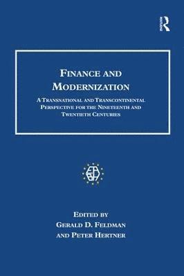 Gerald D. Feldman, Peter Hertner - Finance and Modernization, Inbunden