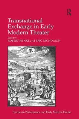 Transnational Exchange in Early Modern Theater 1