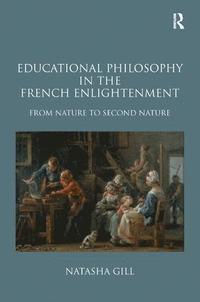 bokomslag Educational Philosophy in the French Enlightenment