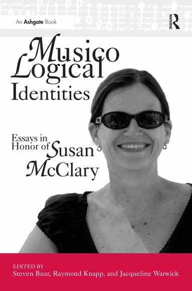 Steven Baur, Jacqueline Warwick, Raymond Knapp - Musicological Identities, Inbunden