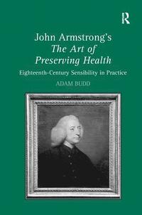 bokomslag John Armstrong's The Art of Preserving Health