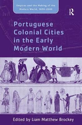 Portuguese Colonial Cities in the Early Modern World 1