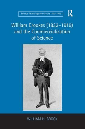 William H. Brock - William Crookes (1832–1919) and the Commercialization of Science, Inbunden